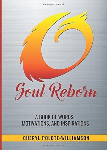 Soul Reborn: A Book of Words, Motivations, and Inspirations